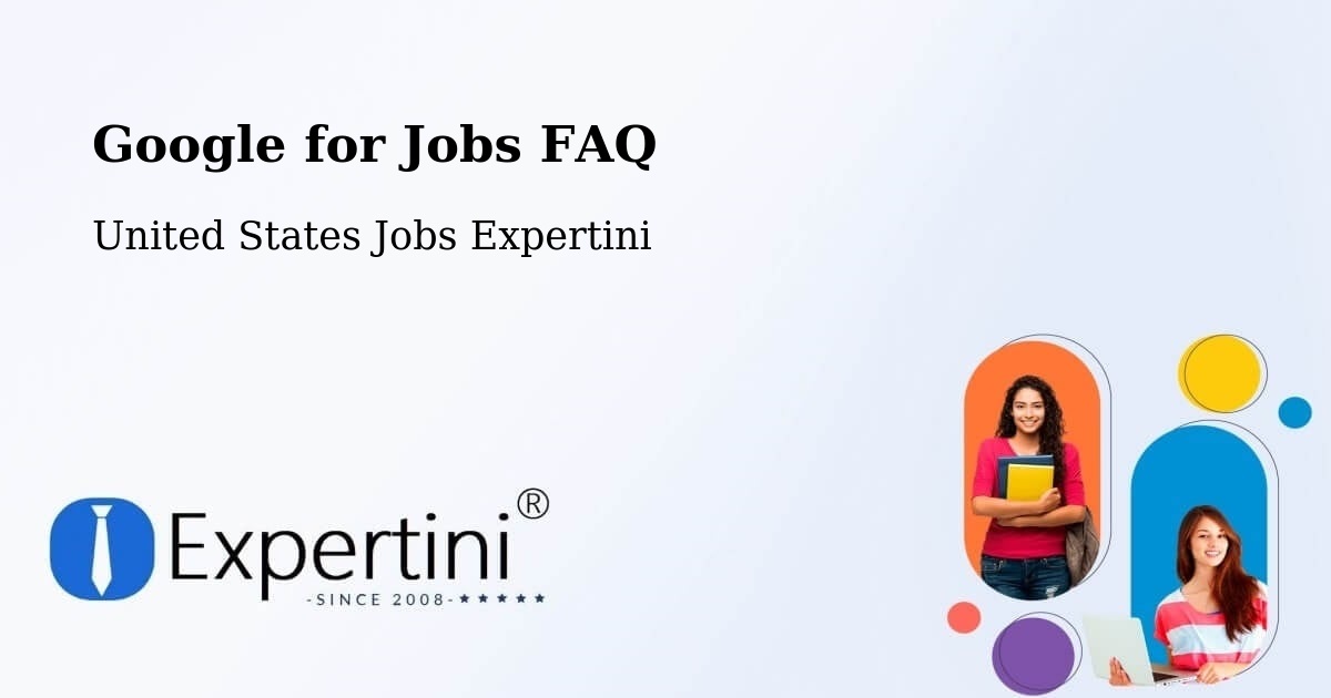 Google for Jobs FAQ - United States Jobs Expertini